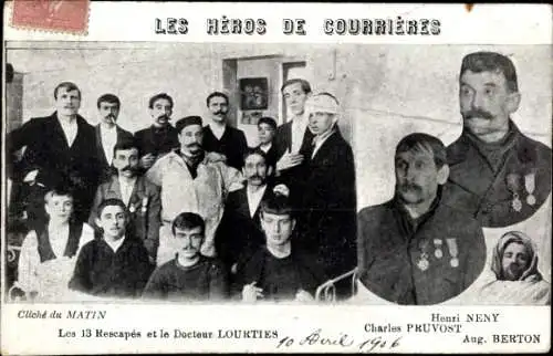 Ak Die Helden von Courrières, Grubenunglück 1906, 13 Überlebende, Arzt Lourties, Henri Neny, Pruvost