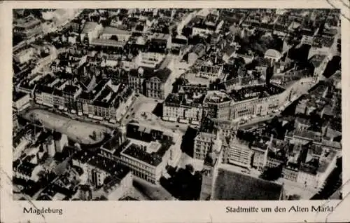 Ak Magdeburg an der Elbe, Stadtmitte um den Alten Markt, Fliegeraufnahme
