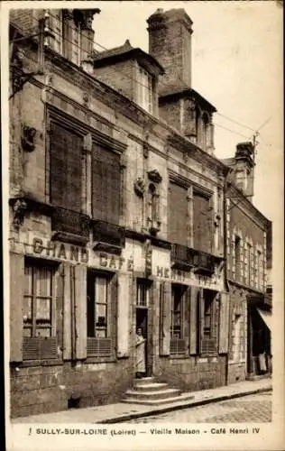 CPA Sully-sur-Loire Loiret, Vieille Maison, Café Henri IV