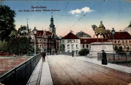 Ak Saarbrücken im Saarland, Alte Brücke, Kaiser Wilhelm-Denkmal, Stadtansicht, Gebäude