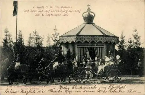 Ak Neudorf Strasbourg Straßburg Elsass Bas Rhin, Ankunft S. M. des Kaisers auf dem Bahnhof, 1899