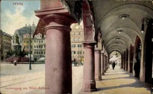 Ak Leipzig, Laubengang, Altes Rathaus