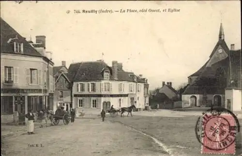 Ak Reuilly Indre, Platz mit Kirche, alte Gebäude, Pferdewagen, Straßenansicht