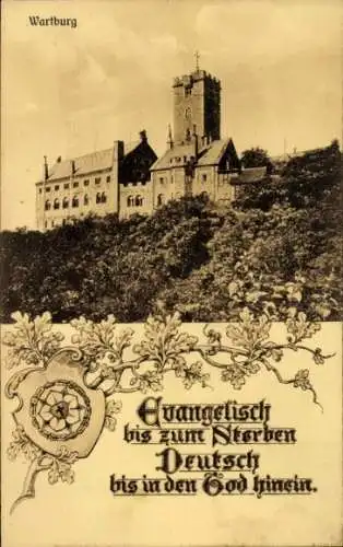 Ak Lutherstadt Eisenach in Thüringen, Wartburg,  evangelisch bis zum Sterben, Deutsch bis in d...