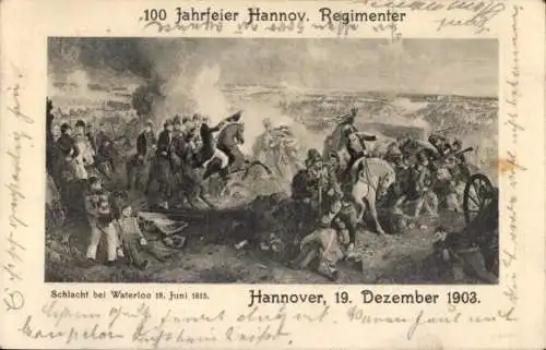 Ak Hannover in Niedersachsen, 100 Jahrfeier Hannov. Regimenter 1903, Schlacht bei Waterloo 1815