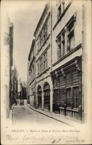Ak Orléans Loiret, Alter Straßenblick, Maison de Diane de Poitiers, Historisches Museum