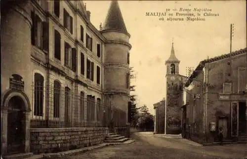 Ak Malijai Alpes-de-Haute-Provence, Das Schloss in dem Napoleon übernachtete