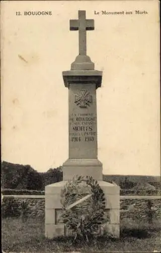 Ak Boulogne sur Mer Pas de Calais, Denkmal für die Gefallenen, Kreuz, Kranz, Inschrift, 1914-1918