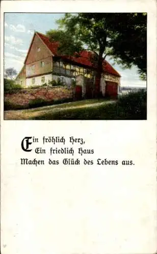 Ak Wohnhaus, Ein fröhlich Herz, ein friedlich Haus machen das Glück des Lebens aus