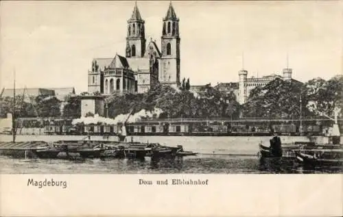Ak Magdeburg an der Elbe,  Dom und Elbbahnhof
