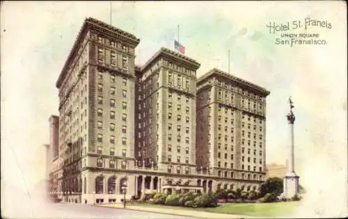 Ak San Francisco Kalifornien USA, Hotel St. Francis, Union Square, monument