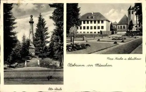 Ak Ottobrunn in Oberbayern, Otto-Säule, Neue Kirche, Schulhaus