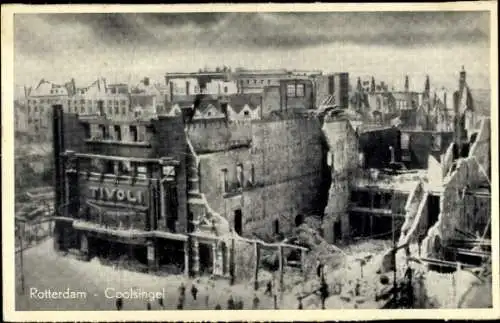 Ak Rotterdam Südholland Niederlande, Coolsingel, zerstörtes Tivoli