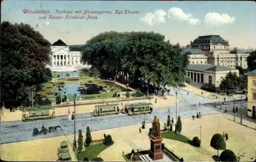 Ak Wiesbaden in Hessen, Kurhaus, Blumengarten, Kgl. Theater, Kaiser-Friedrich-Platz, Straßenbahne