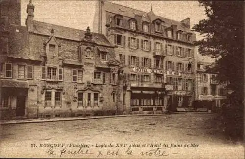 Ak Roscoff Finistère, Hotel des Bains de Mer, Logis du XVI siècle, Frontansicht