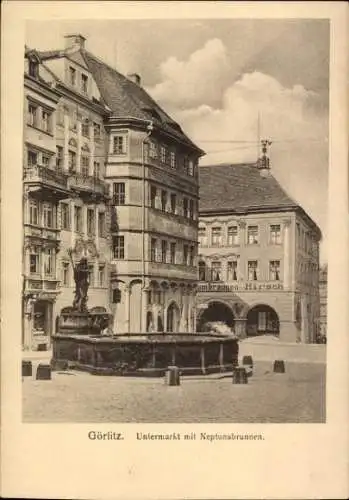 Ak Görlitz in der Lausitz, Untermarkt mit Neptunsbrunnen,  Architektur, Stadtansicht