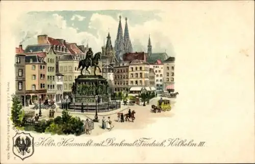 Litho Köln am Rhein, Heumarkt, Denkmal Friedrich Wilhelm III., Wappen