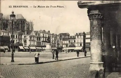 Ak Beauvais Oise, Stadtansicht, La Maison des Trois-Piliers, Häuser, Straßenlaterne