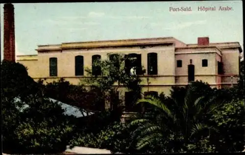 Ak Port Said Ägypten, Hôpital Arabe,  Architektur, Pflanzen