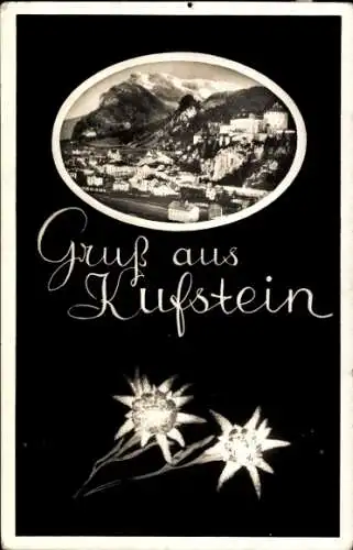 Ak Kufstein in Tirol, Bild von  Berglandschaft, Schriftzug 'Gruß aus Kufstein', Edelweiß