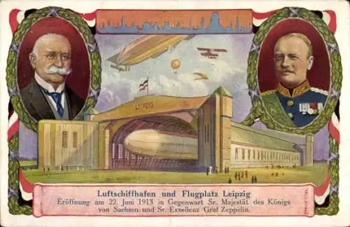 Ak Leipzig in Sachsen, Luftschiff-Hafen, 22.06.1913, Graf Zeppelin, König Friedrich August III.