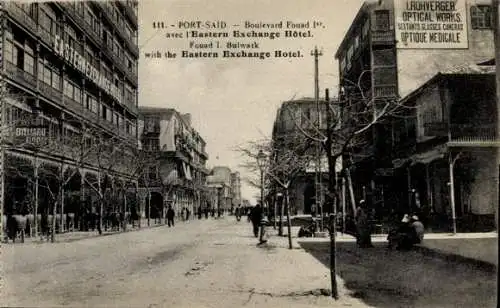Ak Port Said Ägypten, Boulevard Fouad I, Eastern Exchange Hotel, optisches Werk