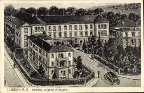 Ak Tübingen am Neckar, Tübingen A. N. Chirurg. Universitätsklinik,  Architektur, ein Auto