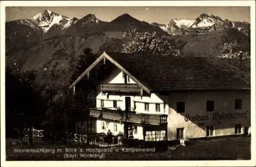 Ak Westerbuchberg Übersee Oberbayern, Gasthaus  Blick auf Hochplatte und Kampenwand, Berge, Fotog