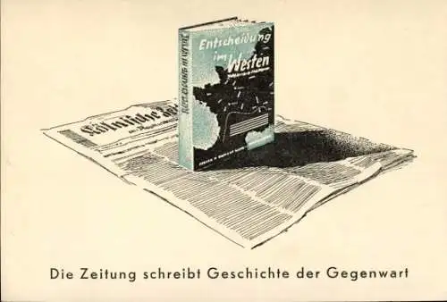 Ak Kölnische Zeitung, Zeitung schreibt Geschichte der Gegenwart