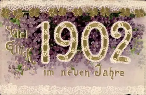 Präge Litho Glückwunsch Neujahr 1902, Veilchen, Glücksklee
