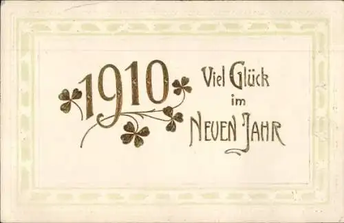 Präge Passepartout Ak Glückwunsch Neujahr, Jahreszahl 1910, Klee