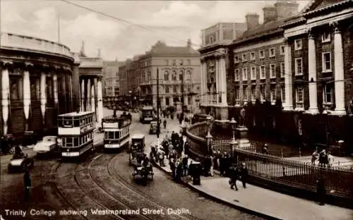 Ak Dublin Irland, Trinity College, Westmoreland Street, Straßenbahn, historische Architektur