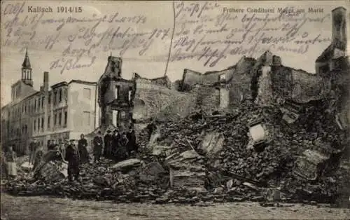 Ak Kalisz Kalisch Posen, Ruinen, 1914-1915, Frühere Konditorei Meyer am Markt