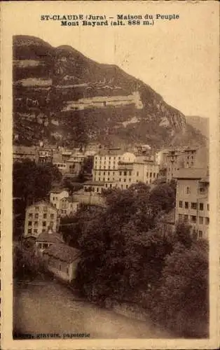 CPA Saint-Claude Jura, Maison du Peuple Mont Bayard