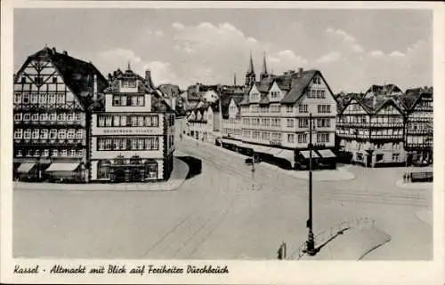 Ak Kassel in Hessen, Altmarkt, Freiheiter Durchbruch