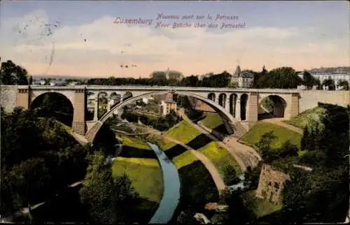 Ak Luxemburg Luxembourg, Neue Brücke über das Petrustal, schöne Landschaft, Architektur, Fluss