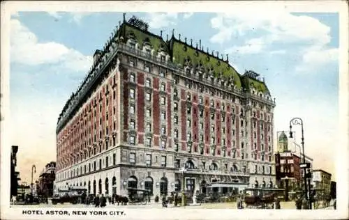 Ak New York City USA, Hotel Astor, zentraler, mehrstöckiger Gebäudekomplex,  