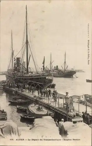 Ak Algier Alger Algerien, Depart du Transatlantique Eugene Pereire