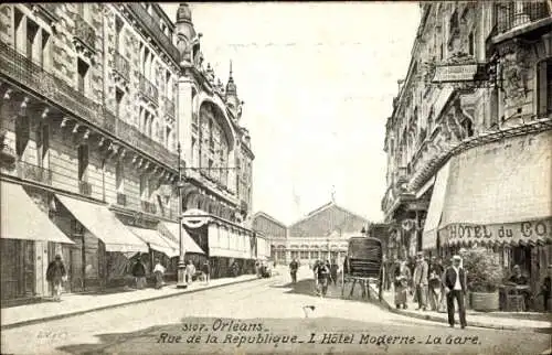 Ak Orléans Loiret, Rue de la République, Hôtel Moderne, La Gare,  Stadtansicht