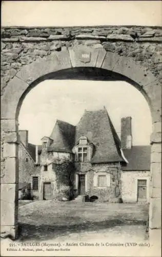 Ak Saulges Mayenne, Ancien Château de la Croisière, XVII. Jahrhundert, alte Steinarchitektur