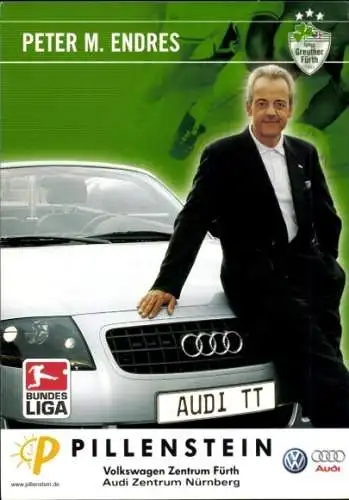 Werbekarte Peter M. Endres, Portrait mit Audi TT, VW, Pillenstein, SpVgg Greuther Fürth