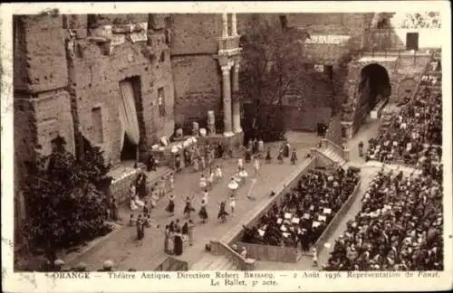 Ak Orange Vaucluse, Théâtre Antique, Aufführung von Faust, 2. August 1936, Ballet