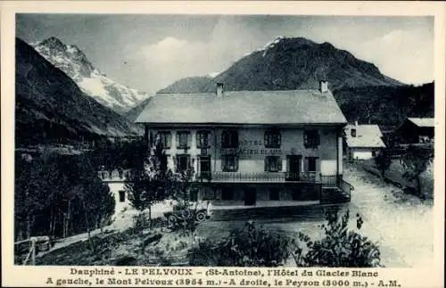 Ak Le Pelvoux Hautes Alpes, St Antoine, Hotel du Glacier Blanc, Mont Pelvoux