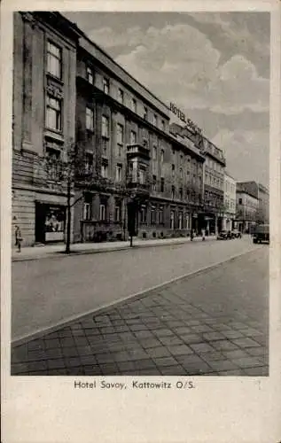 Ak Katowice Kattowitz Oberschlesien, Hotel Savoy,   Architektur, Straßenszene