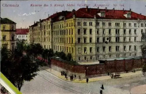 Ak Chemnitz in Sachsen, Kaserne des 5. Königlich Sächs. Inf-Regt. Kronprinz Nr. 104