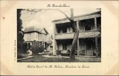 Ak Tour du Pin Isère, Haus von M. Dubost, Präsident des Senats