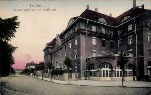 Ak Taucha in Sachsen, Bahnhofstraße, Hotel Sächsischer Hof