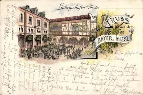 Litho Ludwigshafen am Rhein, Gastwirtschaft Bayer. Hies'l
