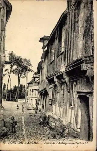 CPA Pont de L'Arche, Route de l'Abbaye sans Toile