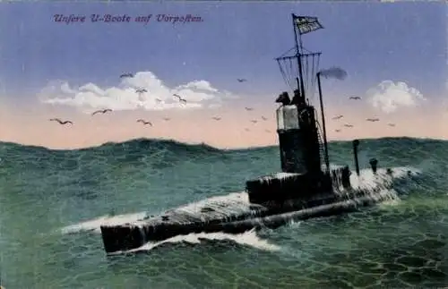 Ak Deutsches U-Boot auf Vorposten